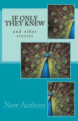 If Only They Knew: and other stories 1