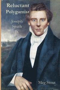 bokomslag Reluctant Polygamist: Joseph Smith Jr.