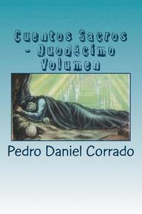 bokomslag Cuentos Sacros - Duodecimo Volumen: 365 Cuentos Infantiles y Juveniles