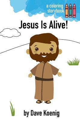 Jesus Is Alive! (Coloring Book) 1