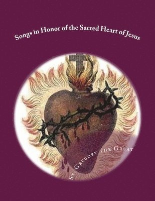 Songs in Honor of the Sacred Heart of Jesus: Sacred Heart, Precious Blood, Sacred Wounds 1