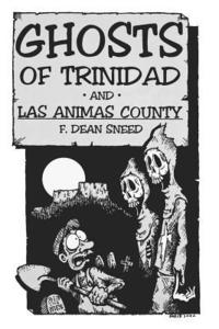 bokomslag Ghosts of Trinidad and Las Animas County