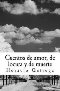 bokomslag Cuentos de amor, de locura y de muerte