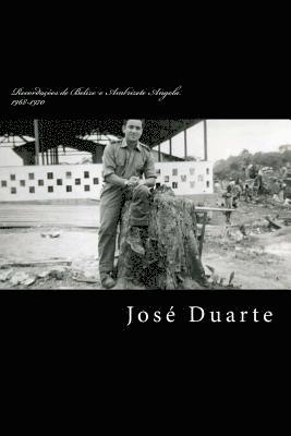 Jornal de um militar!: a elle a eles Belize e Ambrizete 1968-1970