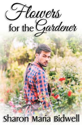 bokomslag Flowers for the Gardener
