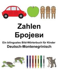 bokomslag Deutsch-Montenegrinisch Zahlen Ein bilinguales Bild-Wörterbuch für Kinder