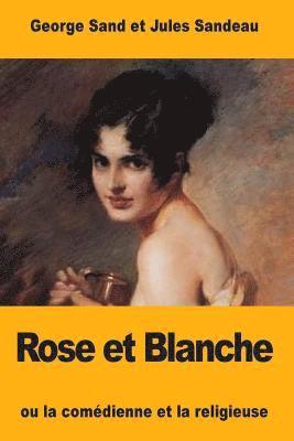 Jules Sandeau, George Sand - Rose et Blanche: ou la comédienne et la religieuse, Häftad