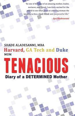 bokomslag Tenacious: diary of a determined mother