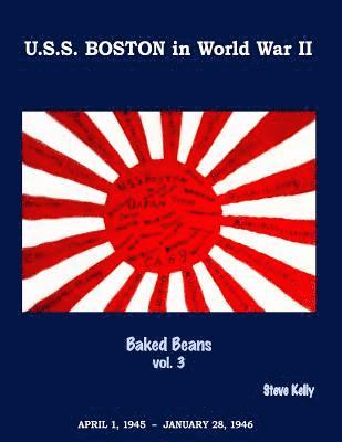 Steve Kelly - U.S.S. Boston in World War II: Baked Beans Vol. 3, Häftad