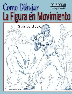 bokomslag Como Dibujar la Figura en Movimiento: La Anatomia Humana