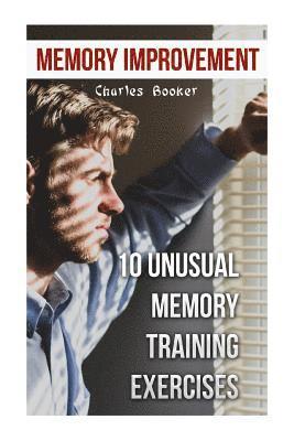 bokomslag Memory Improvement: 10 Unusual Memory Training Exercises