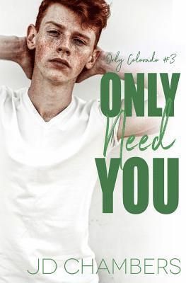 Only Need You 1