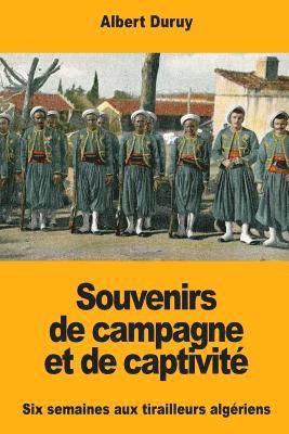 bokomslag Souvenirs de campagne et de captivité: Six semaines aux tirailleurs algériens