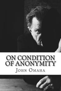 bokomslag On Condition of Anonymity: Virulent Political Satire, 2003-2016