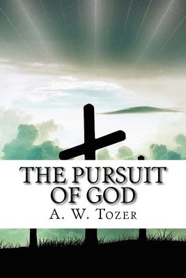 bokomslag The Pursuit of God
