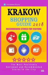bokomslag Krakow Shopping Guide 2018: Best Rated Stores in Krakow, Poland - Stores Recommended for Visitors, (Shopping Guide 2018)