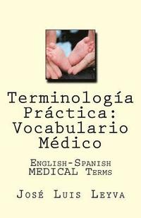 bokomslag Terminología Práctica: Vocabulario Médico: English-Spanish Medical Terms