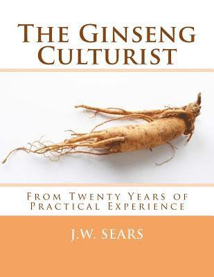 bokomslag The Ginseng Culturist: From Twenty Years of Practical Experience