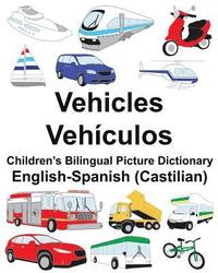 bokomslag English-Spanish (Castilian) Vehicles/Vehículos Children's Bilingual Picture Dictionary