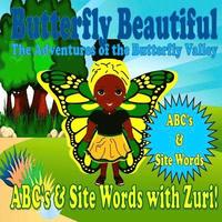 bokomslag Butterfly Beautiful The Adventures Of The Butterfly Valley: ABC's & Site Words With Zuri