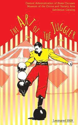 The Art of the Juggler: Exhibition Catalogue 1