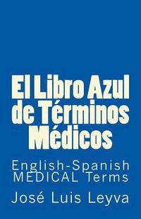 bokomslag El Libro Azul de Términos Médicos: English-Spanish MEDICAL Terms