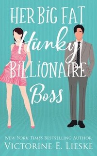 bokomslag Her Big Fat Hunky Billionaire Boss