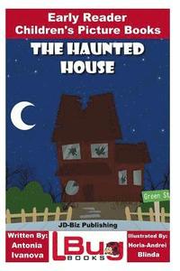 bokomslag The Haunted House - Early Reader - Children's Picture Books