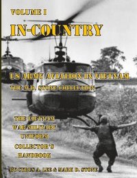 bokomslag In-Country: US Army Aviation in Vietnam