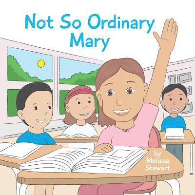 Not So Ordinary Mary