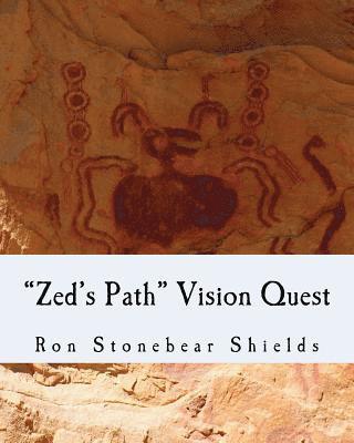 Ron Stonebear Shields - "Zed's Path" Vision Quest: Zed's Path Book 2, Häftad
