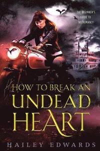 bokomslag How to Break an Undead Heart