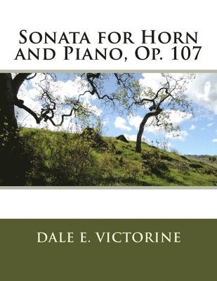 Dale E. Victorine - Sonata for Horn and Piano, Op. 107, Häftad