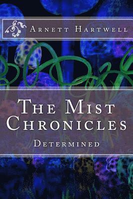 bokomslag The Mist Chronicles: Determined