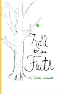 bokomslag Add to Your Faith