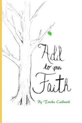 Trisha Caldwell - Add to Your Faith, Häftad. Tillgänglighet: Lägg i varukorg