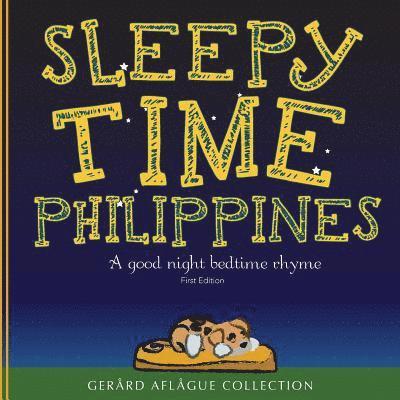 Sleepy Time Philippines: A Good Night Bedtime Rhyme 1