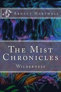 bokomslag The Mist Chronicles: Wilderness