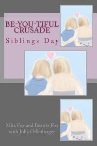 bokomslag Be-YOU-tiful Crusade: Siblings Day