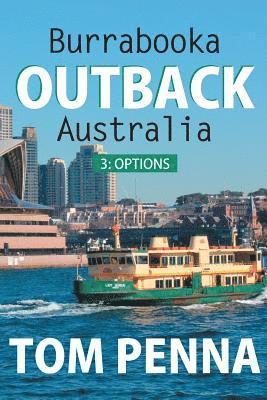 Burrabooka Outback Australia: 3: Options 1