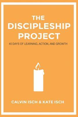 bokomslag The Discipleship Project: 40 Days of Learning, Action, and Growth