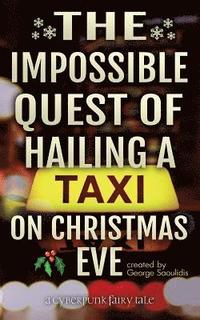 bokomslag The Impossible Quest of Hailing a Taxi on Christmas Eve