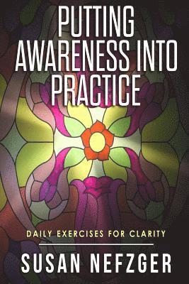 bokomslag Putting Awareness Into Practice: Companion Guide to A Practical Guide to Awareness