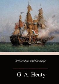 bokomslag By Conduct and Courage