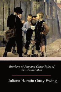 bokomslag Brothers of Pity and Other Tales of Beasts and Men