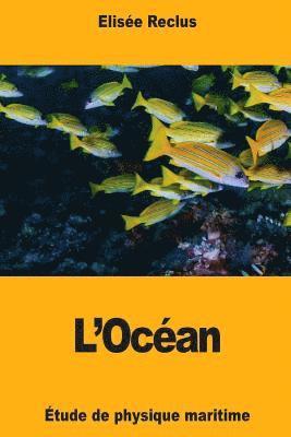 bokomslag L'Océan: Étude de physique maritime