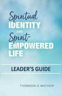 bokomslag Spiritual Identity and Spirit-Empowered Life Leader's Guide