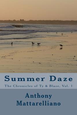 Summer Daze: June - August 1