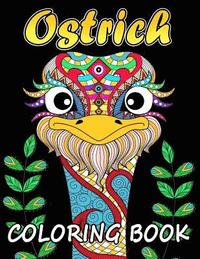 bokomslag Ostrich Coloring Book: Unique Coloring Book Easy, Fun, Beautiful Coloring Pages for Adults and Grown-up