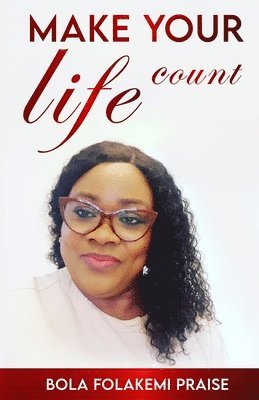 Make Your Life Count 1